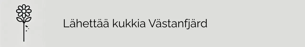 Lähettää kukkia Västanfjärd